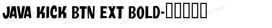 Java Kick BTN Ext Bold字体转换